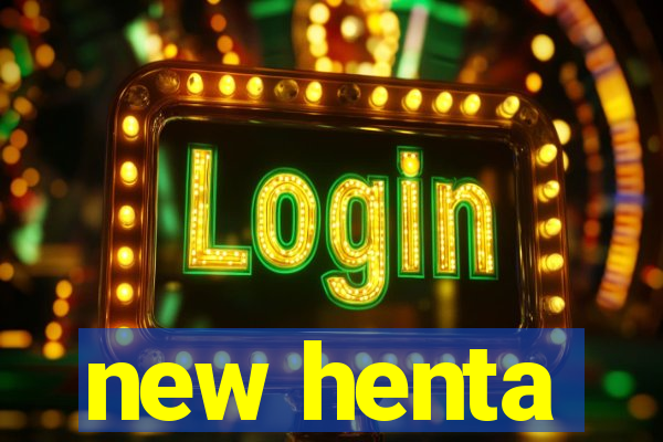 new henta